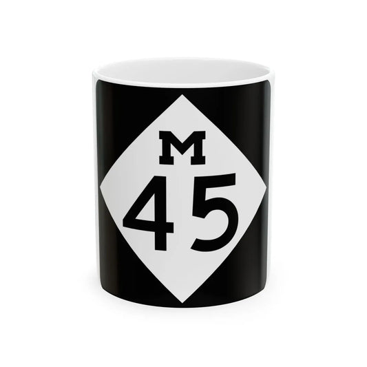 M-45 (Michigan) (Road Sign) White Coffee Mug 11oz - Go Mug Yourself