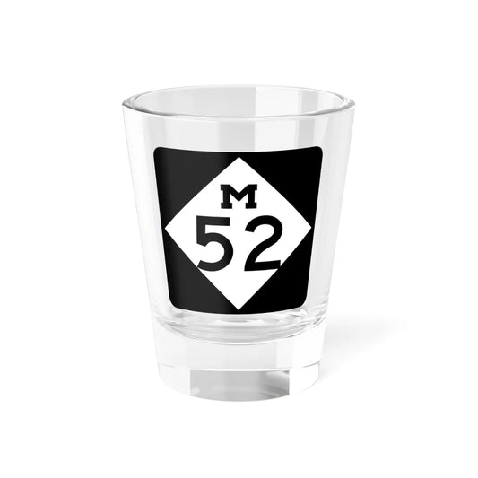 M-52 (Michigan) (Road Sign) Shot Glass 1.5oz 1.5oz - Go Mug Yourself