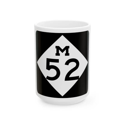 M-52 (Michigan) (Road Sign) White Coffee Mug 15oz - Go Mug Yourself