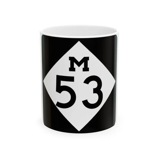 M-53 (Michigan) (Road Sign) White Coffee Mug 11oz - Go Mug Yourself