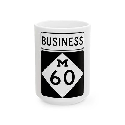 M-60Bus (Michigan) (Road Sign) White Coffee Mug 15oz - Go Mug Yourself