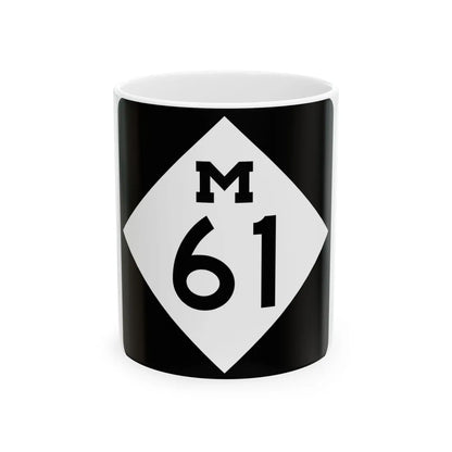 M-61 (Michigan) (Road Sign) White Coffee Mug 11oz - Go Mug Yourself