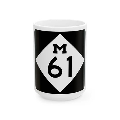 M-61 (Michigan) (Road Sign) White Coffee Mug 15oz - Go Mug Yourself