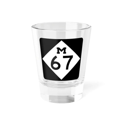 M-67 (Michigan) (Road Sign) Shot Glass 1.5oz 1.5oz - Go Mug Yourself