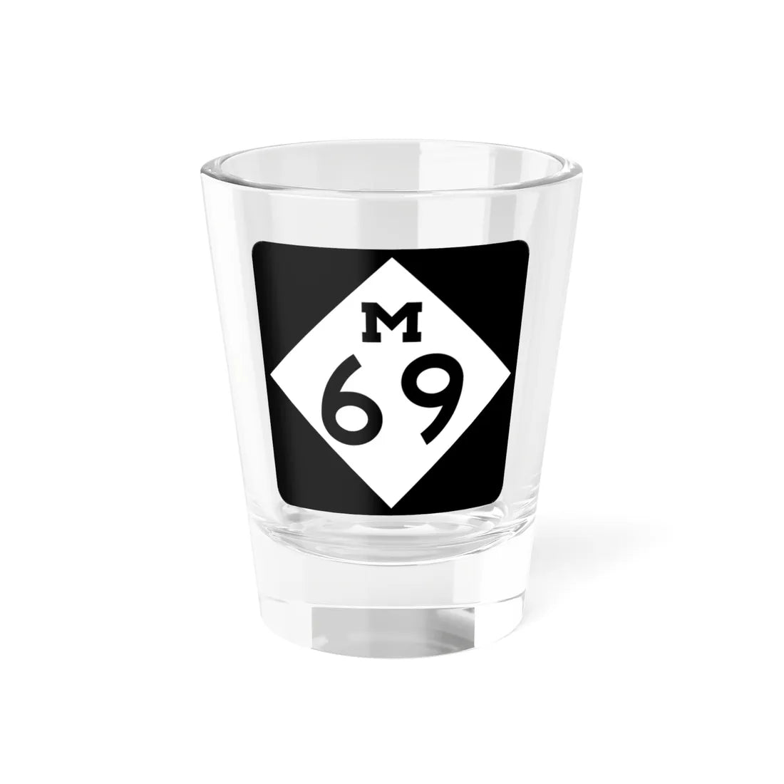 M-69 (Michigan) (Road Sign) Shot Glass 1.5oz - Go Mug Yourself