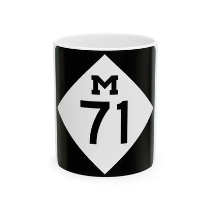 M-71 (Michigan) (Road Sign) White Coffee Mug 11oz - Go Mug Yourself