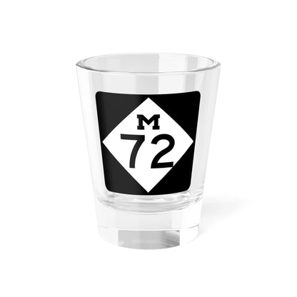 M-72 (Michigan) (Road Sign) Shot Glass 1.5oz 1.5oz - Go Mug Yourself