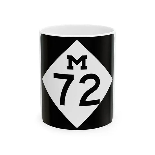 M-72 (Michigan) (Road Sign) White Coffee Mug 11oz - Go Mug Yourself