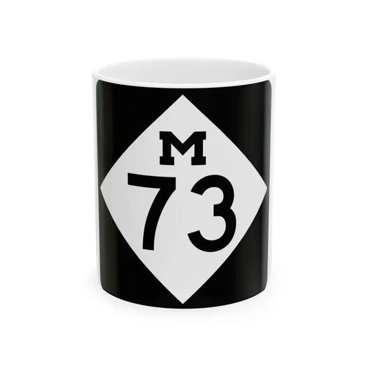 M-73 (Michigan) (Road Sign) White Coffee Mug 11oz - Go Mug Yourself