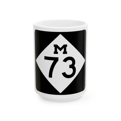 M-73 (Michigan) (Road Sign) White Coffee Mug 15oz - Go Mug Yourself