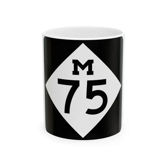 M-75 (Michigan) (Road Sign) White Coffee Mug 11oz - Go Mug Yourself