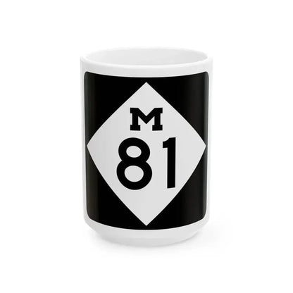 M-81 (Michigan) (Road Sign) White Coffee Mug 15oz - Go Mug Yourself