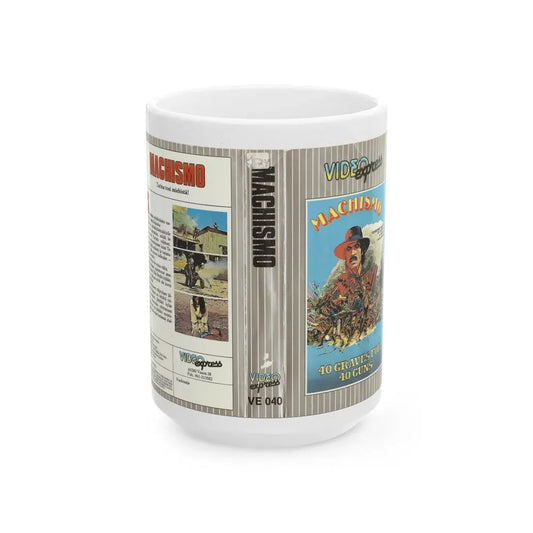MACHISMO (VHS COVER) - White Coffee Mug 15oz - Go Mug Yourself