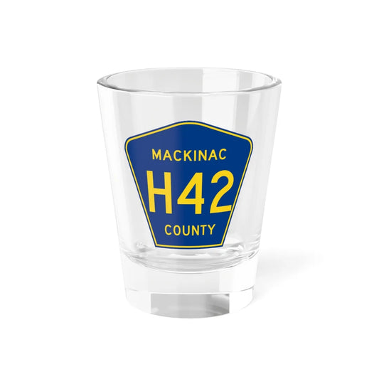 Mackinac County H-42 (Michigan) (Road Sign) Shot Glass 1.5oz 1.5oz - Go Mug Yourself