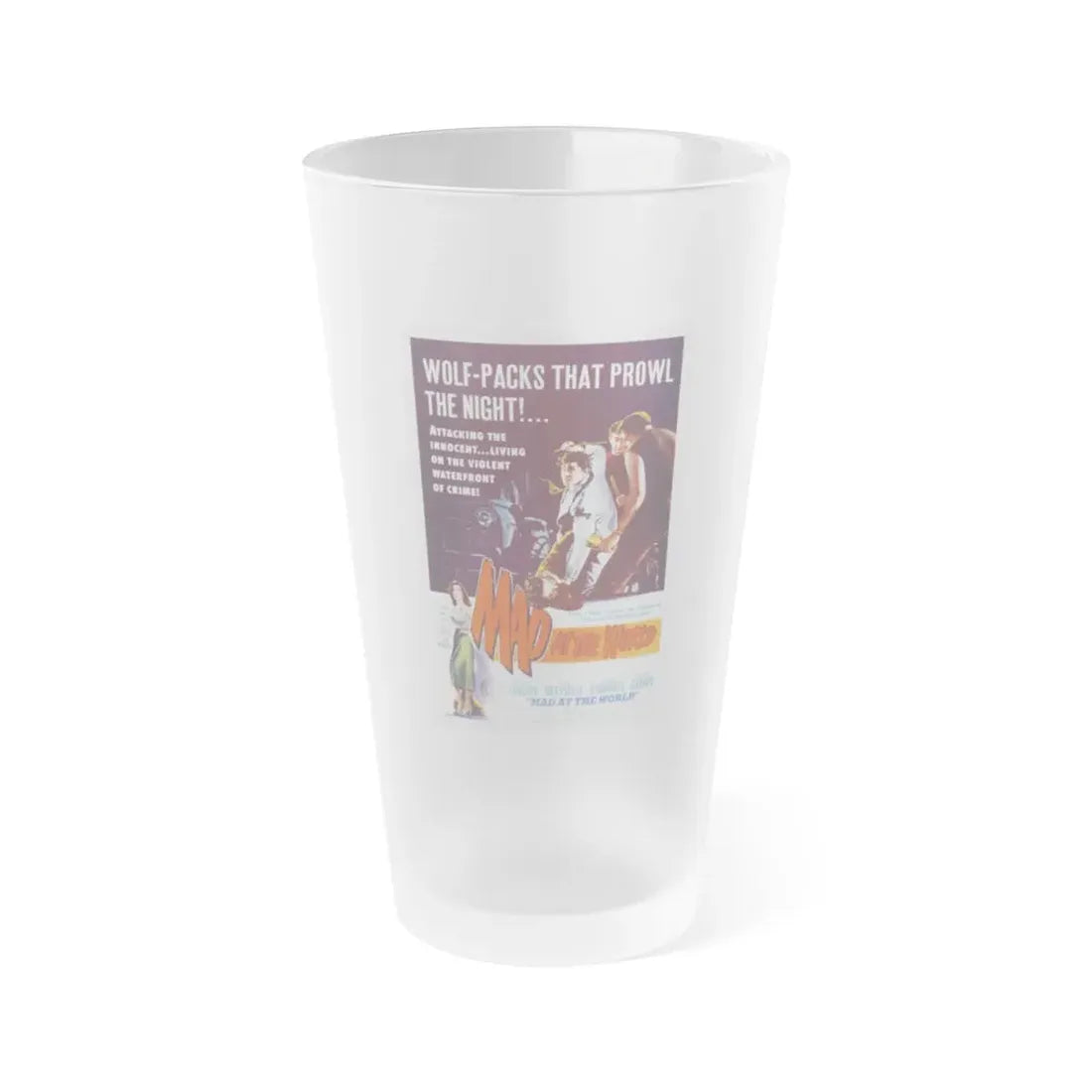 MAD AT THE WORLD 1955 Movie Poster - Frosted Pint Glass 16oz Default Title - Go Mug Yourself