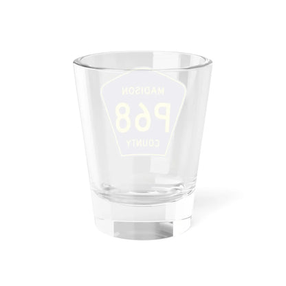 Madison County Route P68 IA (Iowa) (Road Sign) Shot Glass 1.5oz - Go Mug Yourself