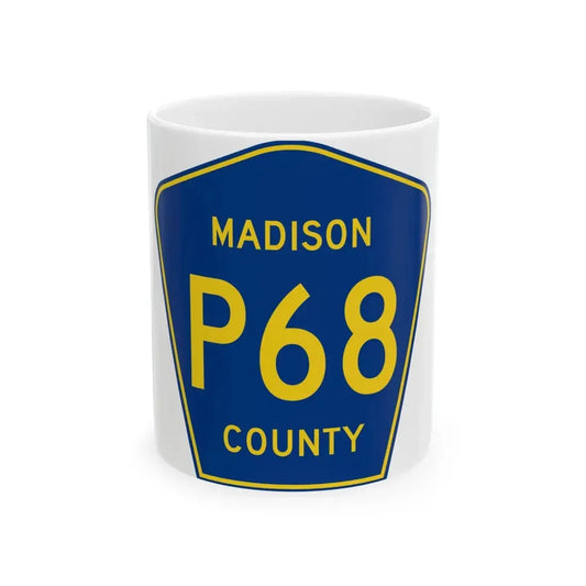 Madison County Route P68 IA (Iowa) (Road Sign) White Coffee Mug 11oz - Go Mug Yourself