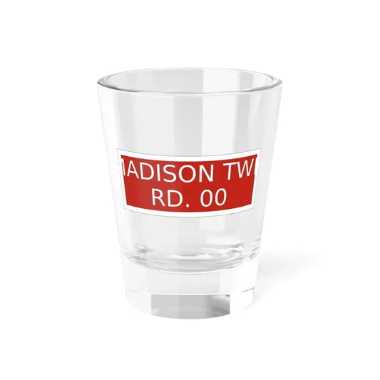 Madison Township Perry County Ohio route shield template (Ohio) (Road Sign) Shot Glass 1.5oz 1.5oz - Go Mug Yourself