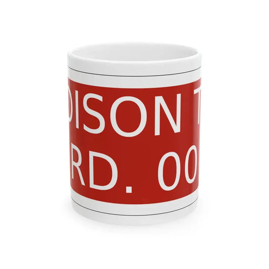 Madison Township Perry County Ohio route shield template (Ohio) (Road Sign) White Coffee Mug 11oz - Go Mug Yourself