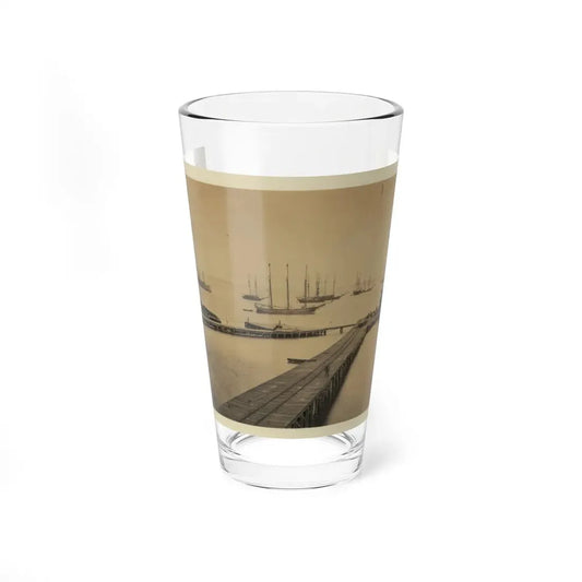 Magazine Wharf, City Point; January 1865 (U.S. Civil War) Pint Glass 16oz 16oz - Go Mug Yourself