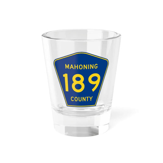 Mahoning County 189 (Ohio) (Road Sign) Shot Glass 1.5oz 1.5oz - Go Mug Yourself