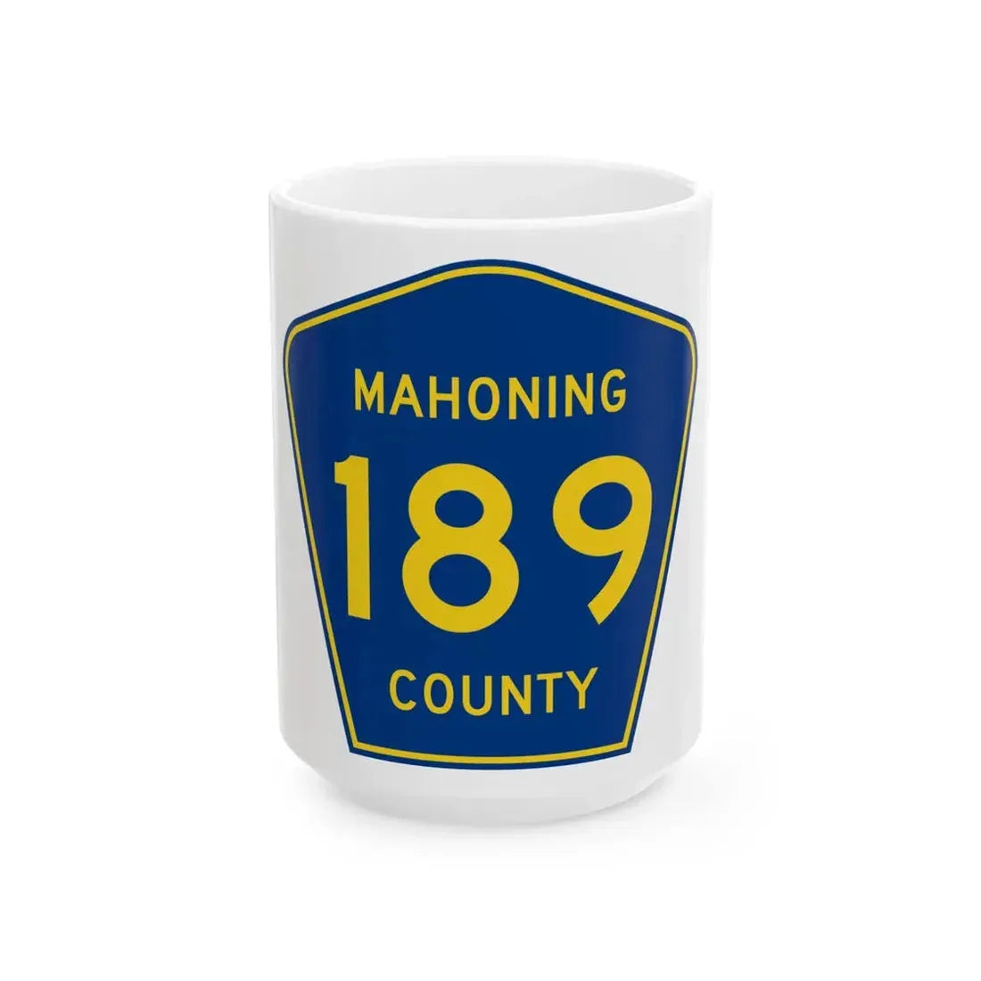 Mahoning County 189 (Ohio) (Road Sign) White Coffee Mug 15oz - Go Mug Yourself