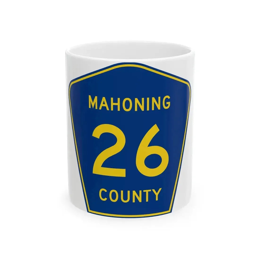 Mahoning County 26 (Ohio) (Road Sign) White Coffee Mug 11oz - Go Mug Yourself