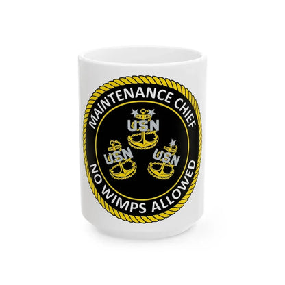 Maintenance Chief (U.S. Navy) White Coffee Mug 15oz - Go Mug Yourself