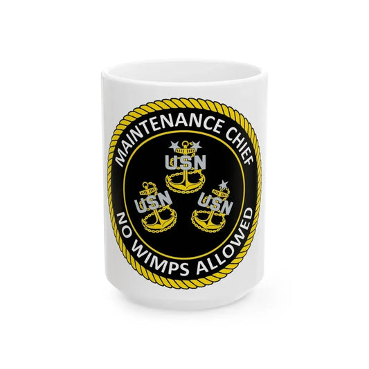 Maintenance Chief (U.S. Navy) White Coffee Mug 15oz - Go Mug Yourself