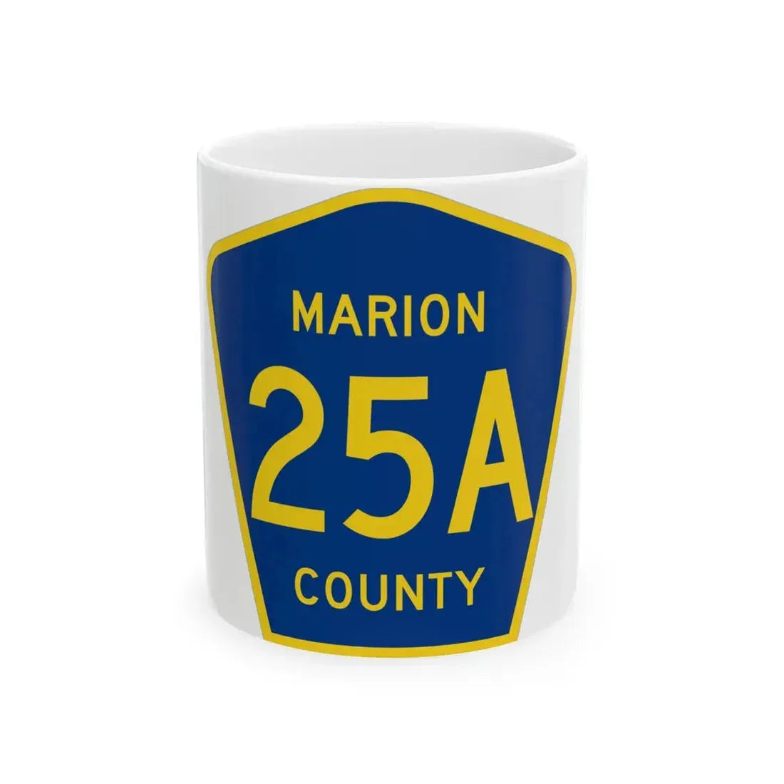 Marion County 25A (Florida) (Road Sign) White Coffee Mug 11oz - Go Mug Yourself