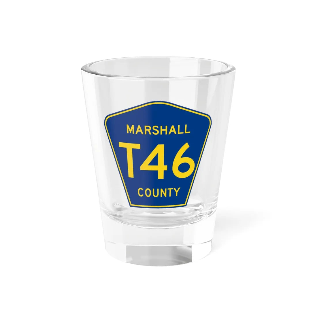 Marshall County Route T46 IA (Iowa) (Road Sign) Shot Glass 1.5oz 1.5oz - Go Mug Yourself