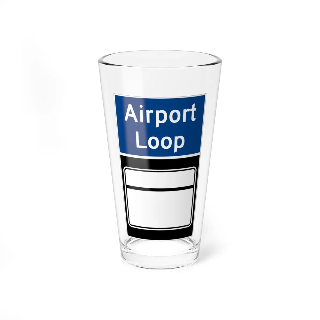 MD Blank Airport Loop (Maryland) (Road Sign) Pint Glass 16oz 16oz - Go Mug Yourself
