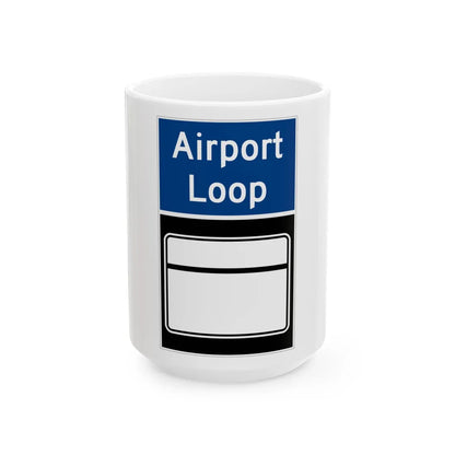 MD Blank Airport Loop (Maryland) (Road Sign) White Coffee Mug 15oz - Go Mug Yourself