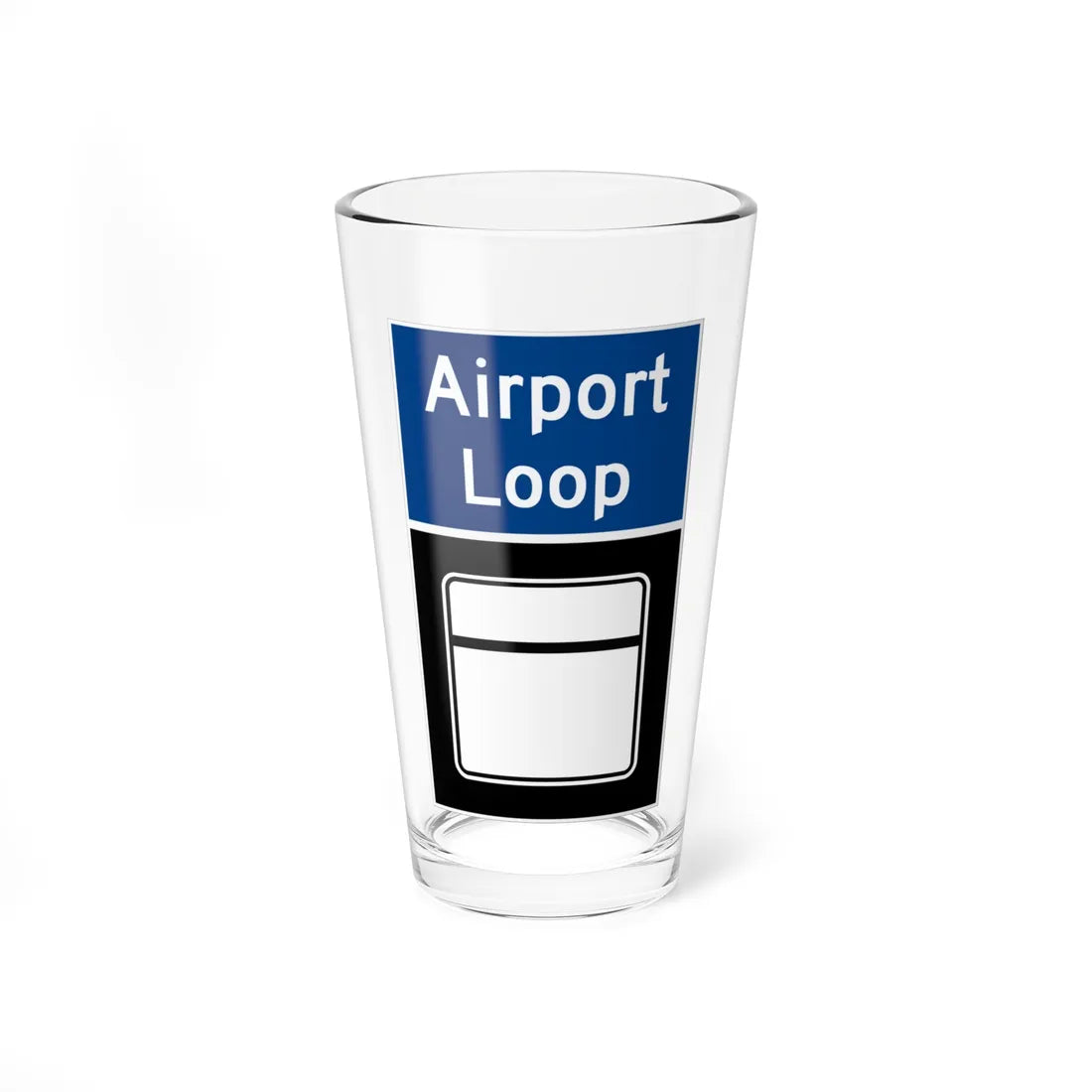 MD Blank Airport Loop narrow (Maryland) (Road Sign) Pint Glass 16oz 16oz - Go Mug Yourself