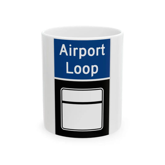MD Blank Airport Loop narrow (Maryland) (Road Sign) White Coffee Mug 11oz - Go Mug Yourself