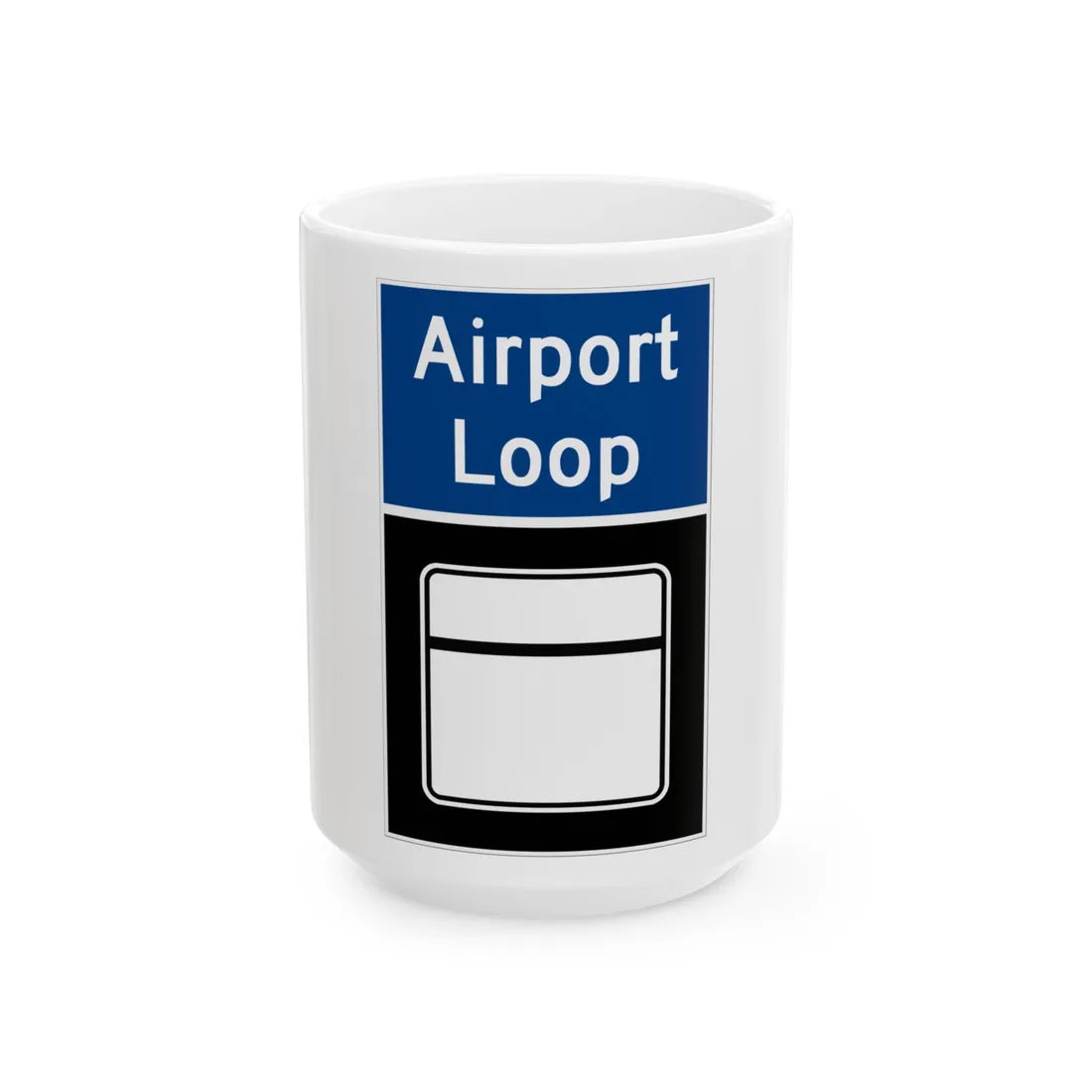 MD Blank Airport Loop narrow (Maryland) (Road Sign) White Coffee Mug 15oz - Go Mug Yourself