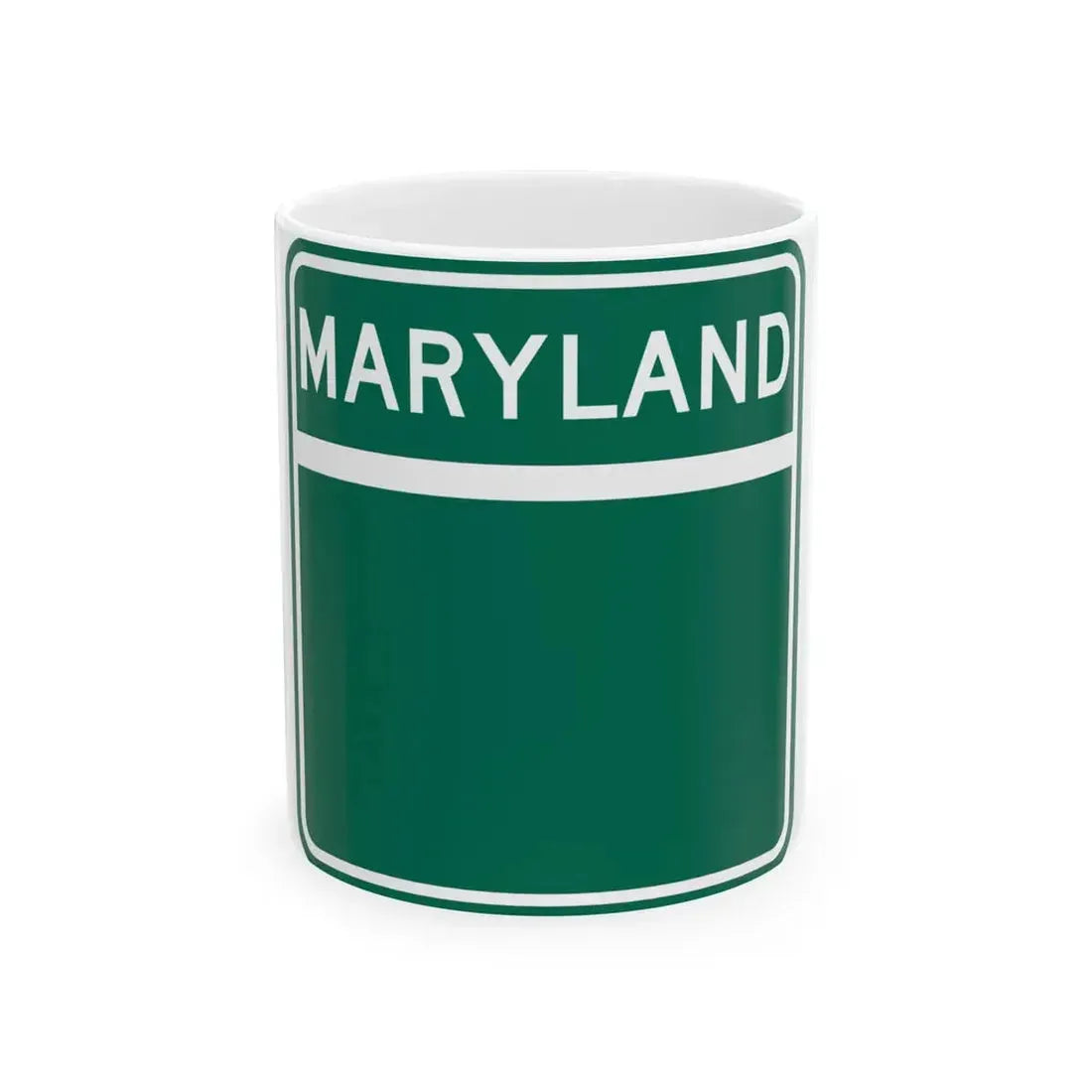MD Blank green (Maryland) (Road Sign) White Coffee Mug 11oz - Go Mug Yourself