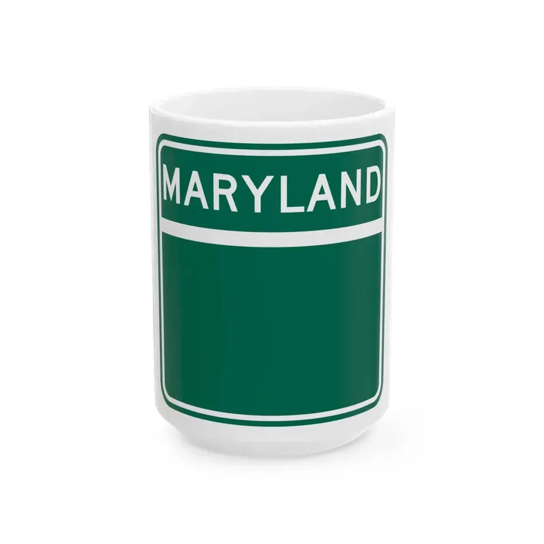 MD Blank green (Maryland) (Road Sign) White Coffee Mug 15oz - Go Mug Yourself