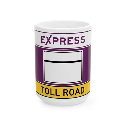 MD blank toll (Maryland) (Road Sign) White Coffee Mug 15oz - Go Mug Yourself