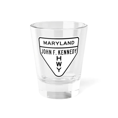 MD JFK Highway (Maryland) (Road Sign) Shot Glass 1.5oz 1.5oz - Go Mug Yourself