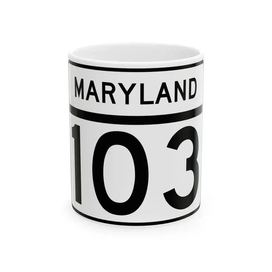MD Route 103 (Maryland) (Road Sign) White Coffee Mug 11oz - Go Mug Yourself