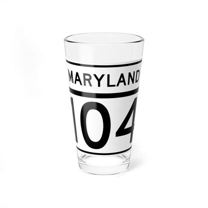 MD Route 104 (Maryland) (Road Sign) Pint Glass 16oz 16oz - Go Mug Yourself
