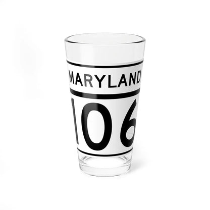 MD Route 106 (Maryland) (Road Sign) Pint Glass 16oz - Go Mug Yourself