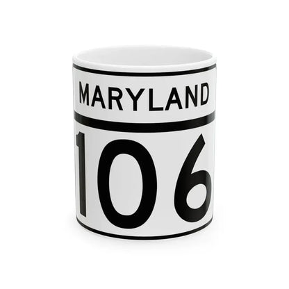 MD Route 106 (Maryland) (Road Sign) White Coffee Mug 11oz - Go Mug Yourself