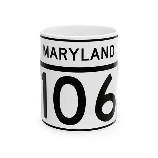 MD Route 106 (Maryland) (Road Sign) White Coffee Mug 11oz - Go Mug Yourself