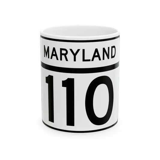 MD Route 110 (Maryland) (Road Sign) White Coffee Mug 11oz - Go Mug Yourself