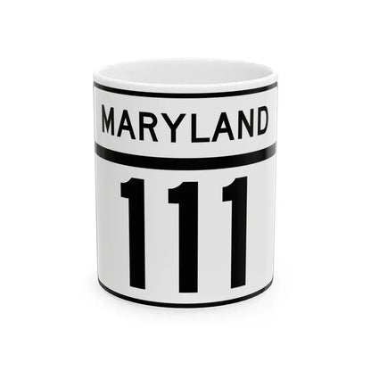 MD Route 111 (Maryland) (Road Sign) White Coffee Mug 11oz - Go Mug Yourself