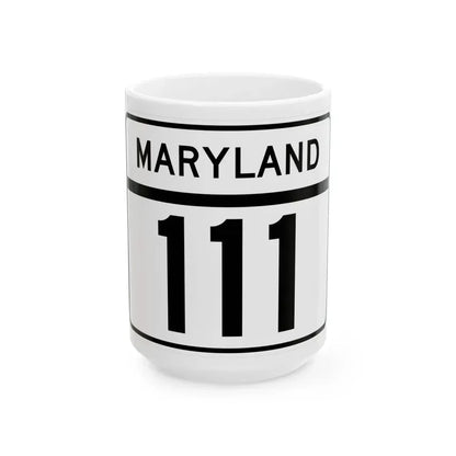 MD Route 111 (Maryland) (Road Sign) White Coffee Mug 15oz - Go Mug Yourself