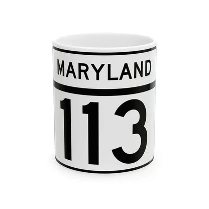 MD Route 113 (Maryland) (Road Sign) White Coffee Mug 11oz - Go Mug Yourself