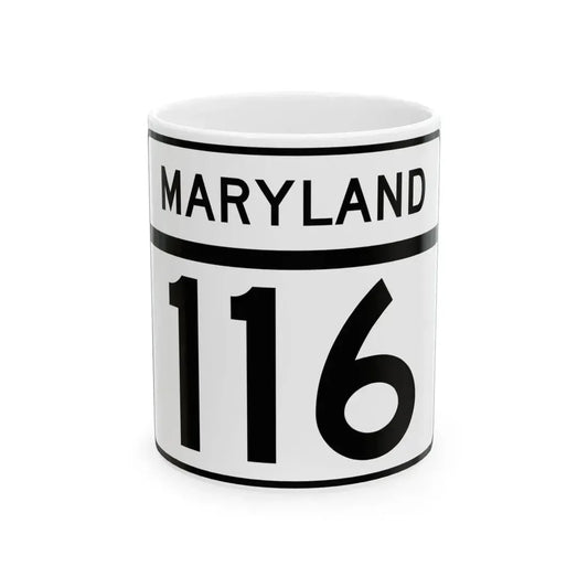 MD Route 116 (Maryland) (Road Sign) White Coffee Mug 11oz - Go Mug Yourself
